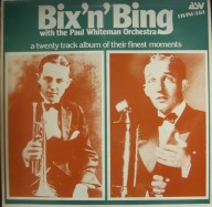 Bix Beiderbecke & Bing Crosby, The Paul Whiteman Orchestra – Bix 'N' Bing