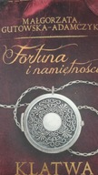 Fortuna i namiętność Klątwa Gutowska-Adamczyk