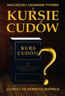 Najczęściej zadawane pytania o Kursie cudów - Gloria i Kenneth Wapnick