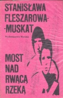 MOST NAD RWĄCĄ RZEKĄ FLESZAROWA - MUSKAT