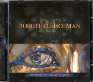 ROBERT FLEISCHMAN – World In Your Eyes CD (JOURNEY VINNIE VINCENT CHANNEL)