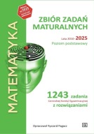 Matematyka. Zbiór zadań maturalnych. Lata 2010-2025. Poziom podstawowy.