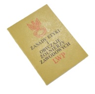 ZASADY ETYKI I OBYCZAJE ŻOŁNIERZY ZAWODOWYCH LWP 1983 r. STAN