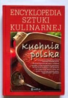 Encyklopedia sztuki kulinarnej. Kuchnia Polska