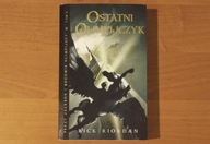 Ostatni olimpijczyk Percy Jackson i bogowie olimpijscy - Riordan //BDB