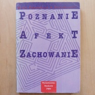 Maruszewski - Poznanie Afekt Zachowanie - Nowe tendencje w psychologii