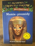 Akademia Tropicieli Faktów 3 Mumie i piramidy Mary Osborne, Will Osborne