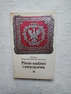 PIEŚŃ NADZIEI DZIEJE POLSKIEGO HYMNU NARODOWEGO MON /MAZUREK DĄBROWSKIEGO