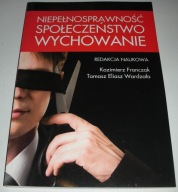 Niepełnosprawność społeczeństwo wychowanie Nowa!