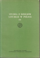 Studia z dziejów liturgii w Polsce, t. 4 ; jak nowa