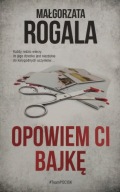 Opowiem ci bajkę Małgorzata Rogala