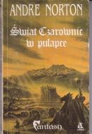 Świat Czarownic w pułapce Andre Norton