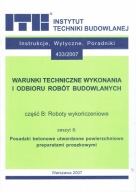 Warunki techniczne Posadzki betonowe utwardzone powierzchniowo 433/2007 ITB