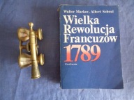 Wielka Rewolucja Francuzów 1789 Walter. Markov