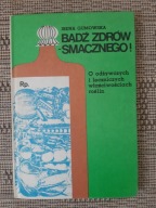 Bądź zdrów - smacznego! Irena Gumowska
