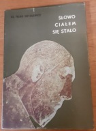 Słowo ciałem się stało Ks. Feliks Gryglewicz