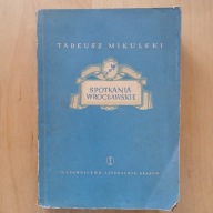 Tadeusz Mikulski - Spotkania wrocławskie