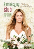 Perfekcyjny ślub Małgorzata Rozenek-Majdan ksiazka nowa m