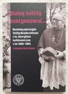 "Dialog należy kontynuować..."