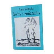 Świty i zmierzchy A.Zabacka dedykacja autorska