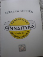 Gimnastyka korekcyjno-kompensacyjna część 3 Czesław Sieniek