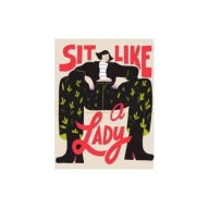 "Sit Like a Lady" – Artystyczna Plakat Dekoracyjny z Charakterem