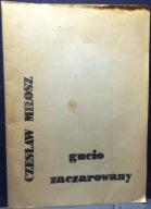 MIŁOSZ, Czesław - Gucio zaczarowany [Odnowa (II obieg) 1981?]