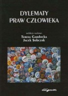 DYLEMATY PRAW CZŁOWIEKA Jacek Sobczak, Teresa Gardocka