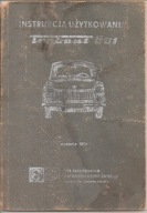 TRABANT 601 - INSTRUKCJA UŻYTKOWANIA - KSIĄŻKA Z 1972 ROKU.