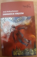 Dwanaście kręgów Jurij Andruchowycz