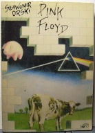 Pink Floyd. Psychodeliczny Fenomen, Sławomir Orski