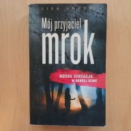Lisa Unger - Mój przyjaciel mrok