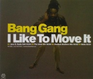 Bang Gang – I Like To Move It Singiel