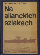 Na alianckich szlakach Jan Kazimierz. Sawicki
