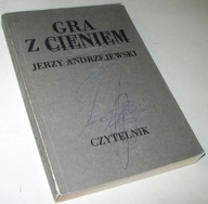 GRA Z CIENIEM Jerzy Andrzejewski