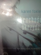 Kruchość skrzydeł Karen Foxlee