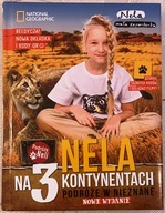 Nela na 3 kontynentach Podróże w nieznane Nela Mała Reporterka