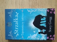 Strzałka Tajemniczy intruz Stacy Gregg (jak nowe)