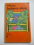 Budujemy altanę Henryk Plessner