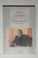 GRZEŚCZAK - Niebo jaskółek Liryki wybrane / Wiersze