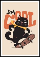 A2 ŚMIESZNY PLAKAT Z CZARNYM KOTEM KOT NA DESKOROLCE, HUMOR, I'M COOL