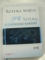 SZTUKA WOJNY SZTUKA PLANOWANIA KARIERY Gary Gagliardi Sun Tzu