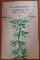Nad brzegiem milczenia Stanisława Burda