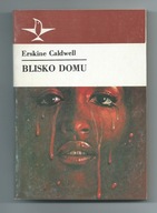 Blisko domu Erskine Caldwell