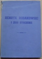 HENRYK RODAKOWSKI I JEGO OTOCZENIE -KORESPONDENCJA ARTYSTY