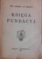 Księga Fundacyj św. Teresa od Jezusa 1943r