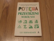 Potęga przestrzeni wokół nas Lily Bernheimer