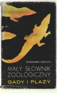 Mały słownik zoologiczny. Gady i płazy