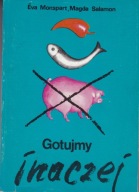 GOTUJEMY INACZEJ EVA MONSPART ,MAGDA SALAMON