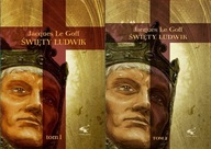 Święty Ludwik. Tom 1-2 Jacques Le Goff ; jak nowa